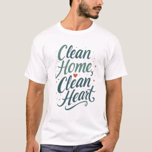 T-shirt Nettoyer Accueil Propre Coeur   Tee de vie minimal