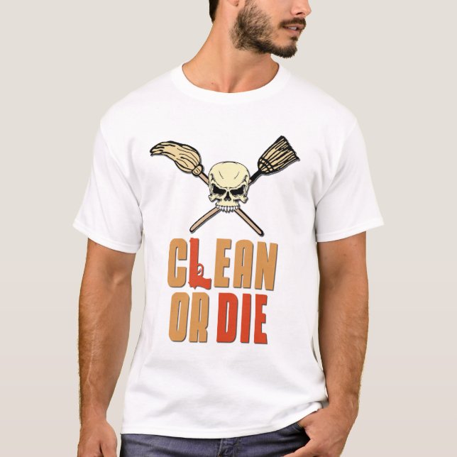 T-shirt Nettoyez ou mourez (Devant)