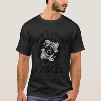 T-shirt N'étudiez pas un signe du zodiaque Poissons Poisso