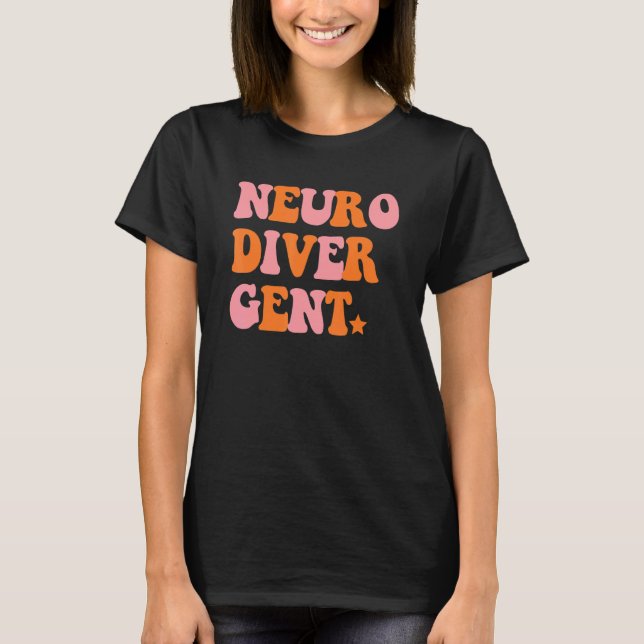 T-shirt Neuro Diver Gent Inspirational Retro Quote (Devant)
