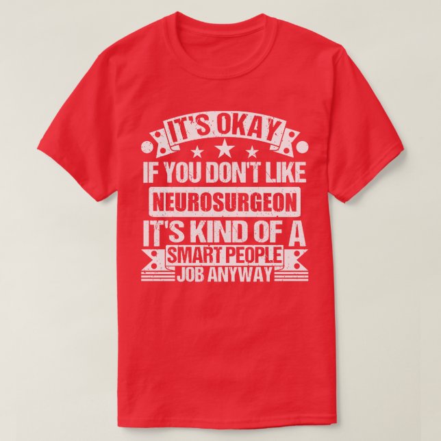 T-shirt Neurochirurgien Amateur C'Est Bon Si Vous N'Aimez  (Design devant)