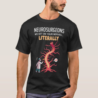 T-shirt Neurochirurgiens : Nous Nous Mettons Sur Vos Nerve