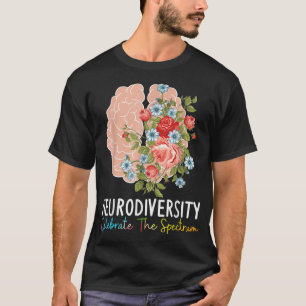 T-shirt Neurodiversity Celebrate The Spectrum ADHD Brain A