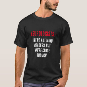 T-shirt Neurologues : Nous n'avons pas peur des lecteurs,