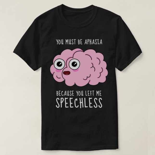 T-shirt Neuroscience aphasia valentines anniversaire de No (Design devant)