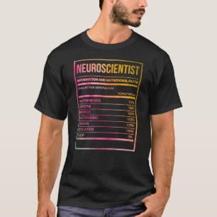 T-shirt Neuroscientist Funny Neuroscience Nutrition Label 