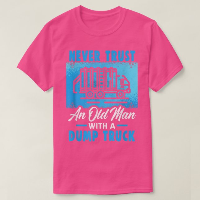 T-shirt Never a truqué le vieux (Design devant)