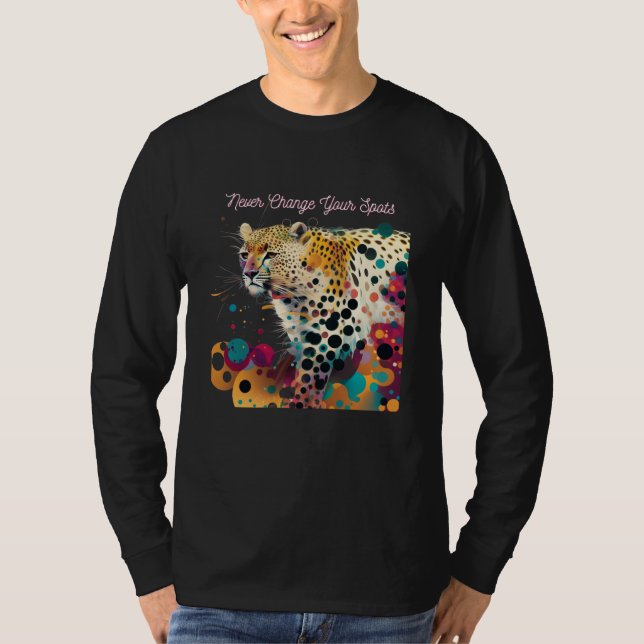 T-shirt Never Change Your Dots Leopard Animal Polka Splatt (Devant)