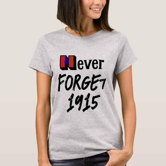 T-Shirt Never Forget 1915 (Devant)