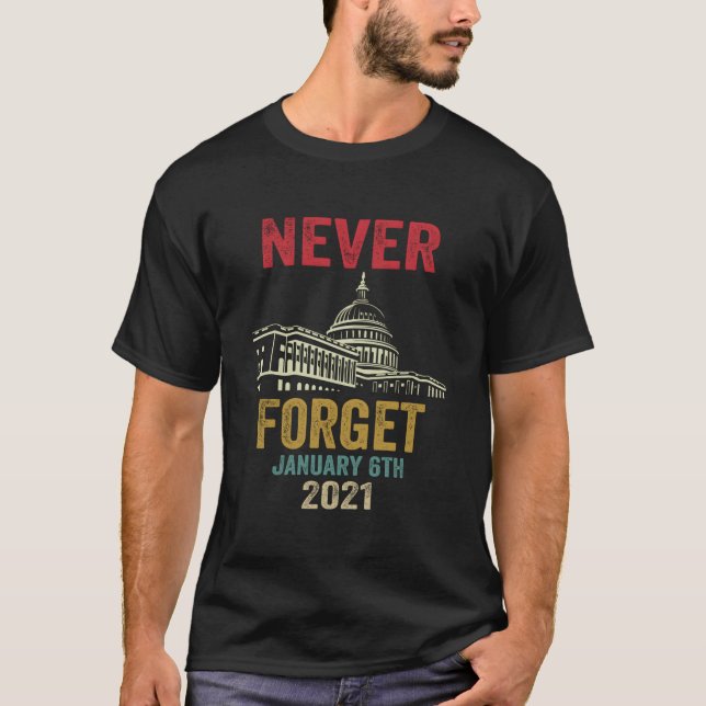 T-shirt Never Forget 6Th January 2021 Distressed (Devant)