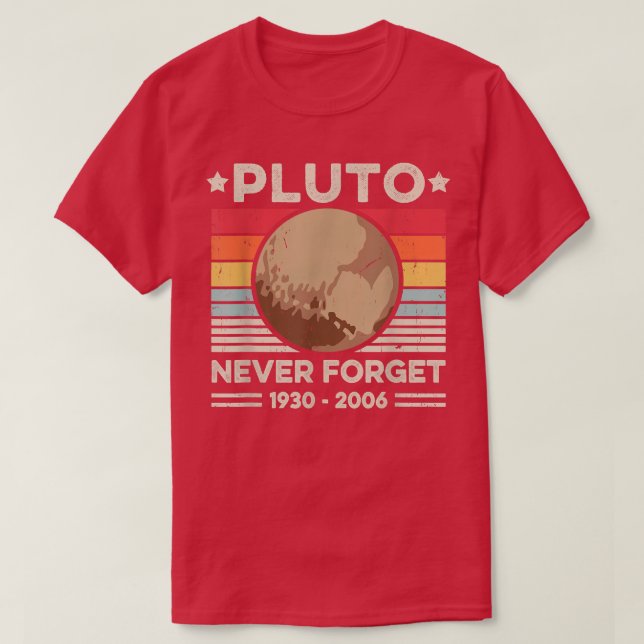 T-shirt Never Forget Pluto Shirts Funny Retro Planet Space (Design devant)