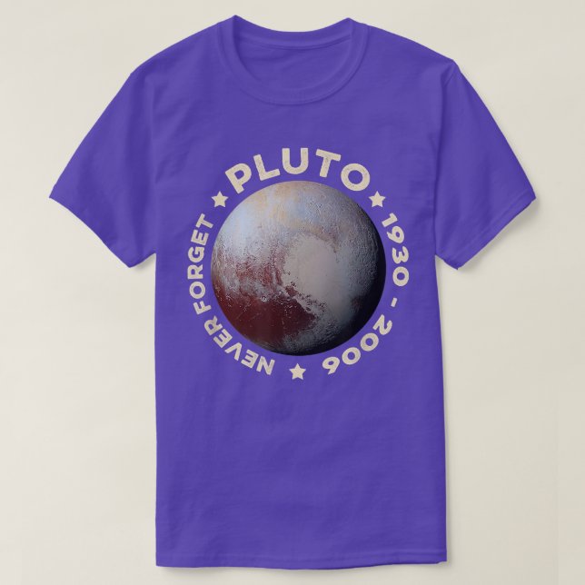 T-shirt Never Forget Pluto Shirts Funny Toxits Planète Spa (Design devant)