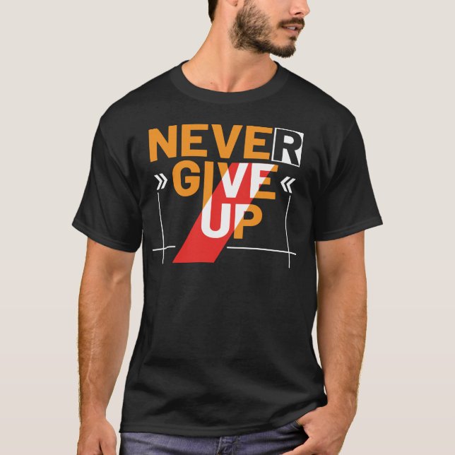 T-shirt Never give Up (Devant)