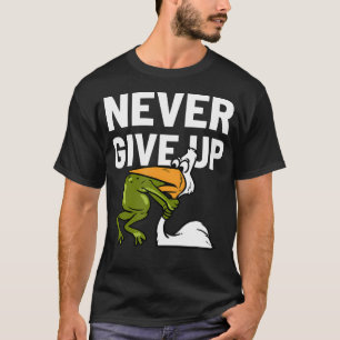 T-shirt Never Give Up Frog Bird Choking Funny Motivation