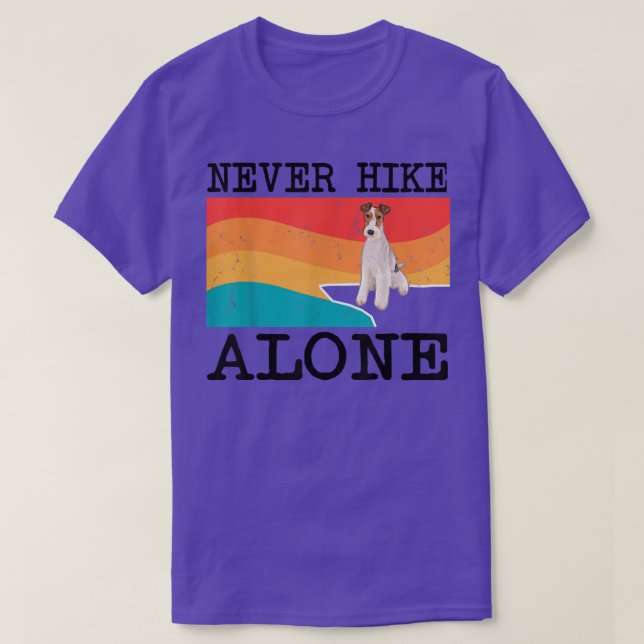 T-shirt Never Hike Alone Wire Fo Terrier Graphic Hiking  (Design devant)