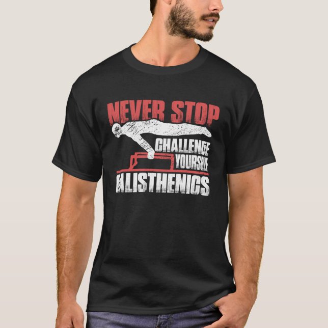 T-shirt Never Stop Challenge Yourself Gym Workout Calisthe (Devant)