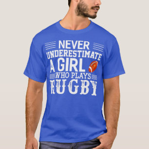 T-shirt Never Underestimate A Girl Who Plays Rugby 