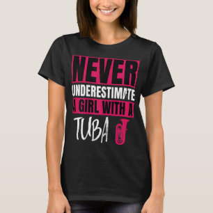 T-shirt Never Underestimate A Girl With A Tuba Player Marc