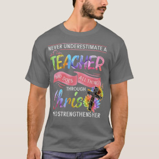 T-shirt Never Underestimate A Teacher Who Does All Things