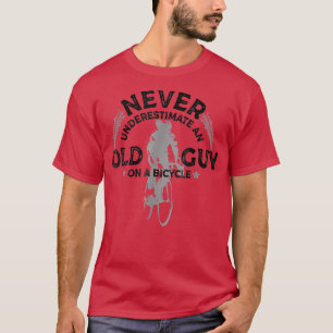 T-shirt Never Underestimate An Old Guy On A Bicycle Cyclin