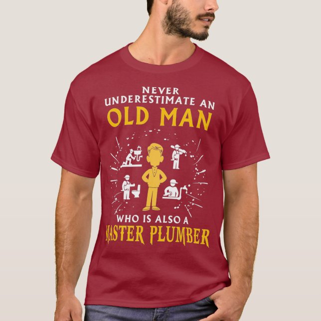 T-shirt Never underestimate an old man Master Plumber (Devant)