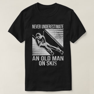 T-shirt Never Underestimate An Old Man On Skis Funny Skier