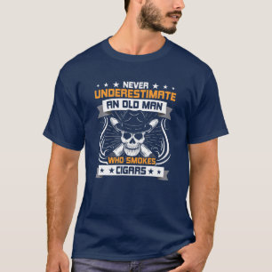 T-shirt Never Underestimate An Old Man Who Smokes Cigars