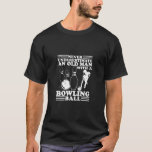 T-shirt never underestimate an old man with a bowling ball<br><div class="desc">Never underestimate an old man with a bowling ball,  Funny T-Shirt,  Bowling Player Gift,  Bowler Birthday Party Present Outfit,  Playing Costume,  Bowling Team League</div>