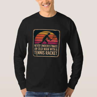 T-shirt Never Underestimate an Old Man with a Tennis-Retro