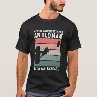 T-shirt Never Underestimate An Old With A Kiteboard Kitesu