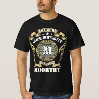 T-shirt Never underestimate power of a MOORTHY