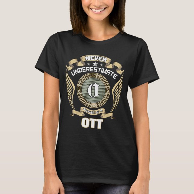 T-SHIRT NEVER_UNDERESTIMATE_POWER_OF_A_OTT (Devant)