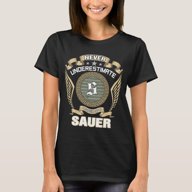 T-SHIRT NEVER_UNDERESTIMATE_POWER_OF_A_SAUER (Devant)