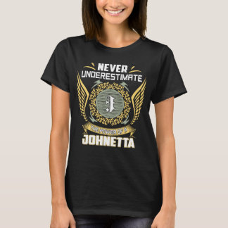 T-shirt Never Underestimate The Power Of A Johnetta