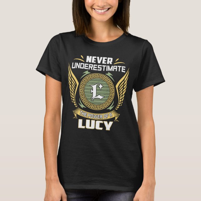 T-shirt Never Underestimate The Power Of A Lucy (Devant)