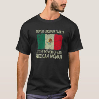 T-shirt Never Underestimate The Power of a Mexican Woman F