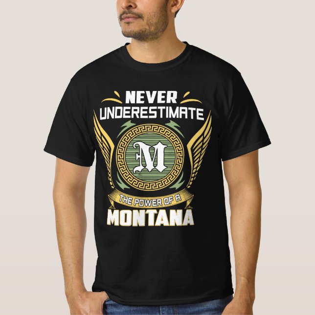 T-shirt Never Underestimate The Power Of A Montana (Devant)