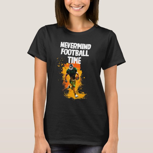 T-shirt Nevermind Football Time (Devant)