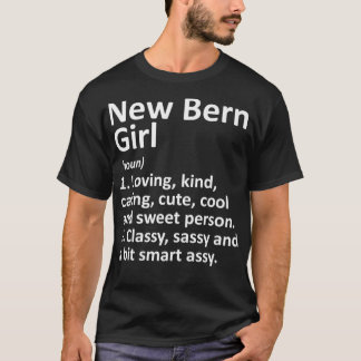 T-shirt NEW BERN GIRL NC NORTH CAROLINA Funny City Home Ro