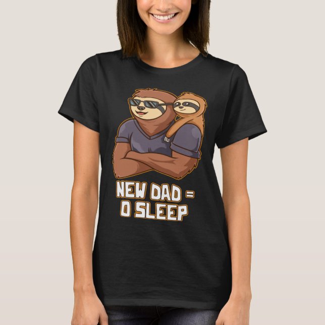 T-shirt New Dad No Sleep  Dad To Be Humor First Time Dad (Devant)