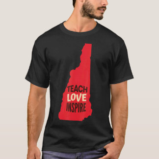 T-shirt New Hampshire Enseignant, Amour, Inspirer