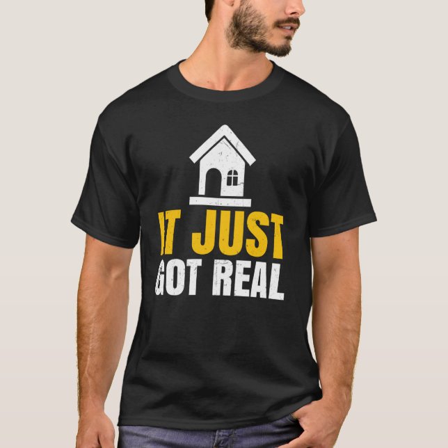 T-shirt New Homeowner Home Buyer Homewarming It Just Got R (Devant)