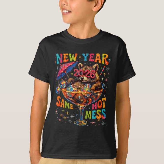 T-shirt New Year 2026 Same Hot Mess Funny Raccoon Gift  (Devant)