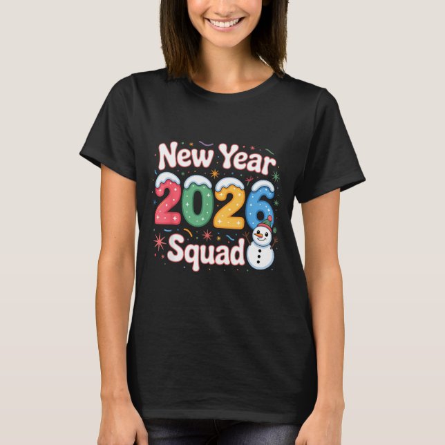 T-shirt New Year 2026 Squad Funny Snowman Holiday Celebrat (Devant)