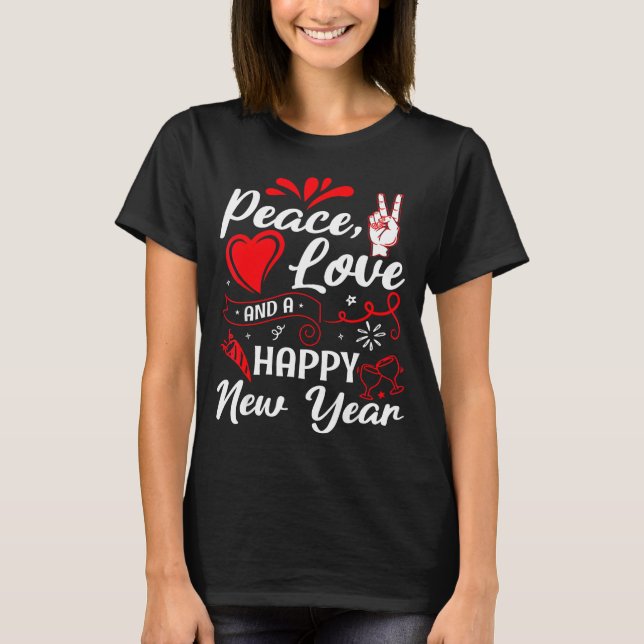 T-shirt New Year Wishes, Peace, Love, Happy New Year, New  (Devant)