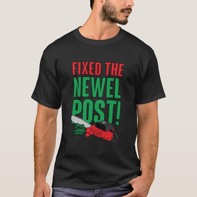 T-shirt Newel Post Is Fixed ! Classic (Devant)