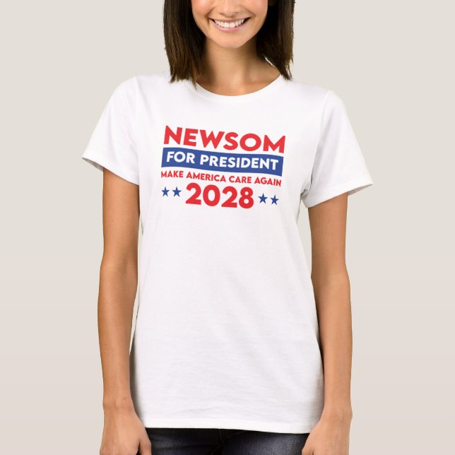 T-shirt Newsom pour le président Rendre America Care 2028 (Devant)