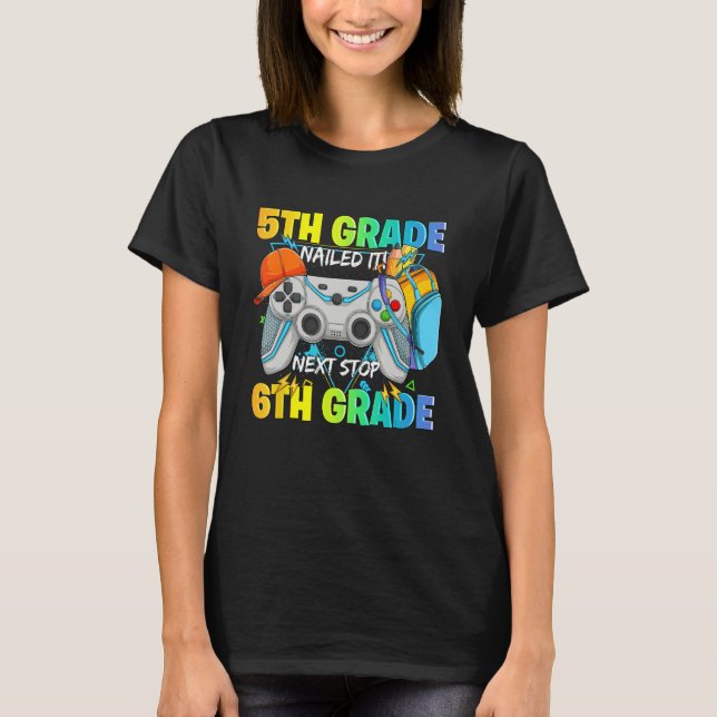 T-shirt Next stop 6th grade 5th grade nailed it Graduate V (Devant)