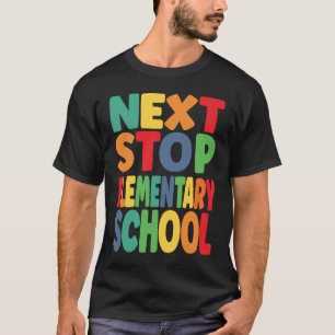 T-shirt Next Stop Elementary School Graduation 2022 Pour K