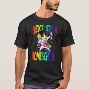 T-shirt Next Stop Homeschool Graduation Unicorn